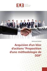 Acquision d'un bloc d'actions "Proposition d'une méthodologie de DDF"