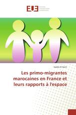 Les primo-migrantes marocaines en France et leurs rapports à l'espace