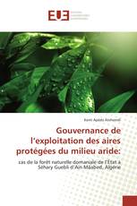 Gouvernance de l’exploitation des aires protégées du milieu aride: