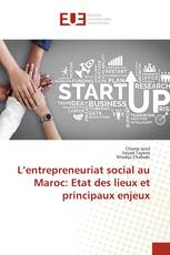 L’entrepreneuriat social au Maroc: Etat des lieux et principaux enjeux