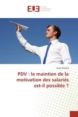 PDV : le maintien de la motivation des salariés est-il possible ?