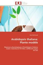 Arabidopsis thaliana: Plante modèle