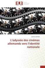 L’odyssée des cinémas allemands vers l’identité nationale