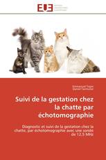 Suivi de la gestation chez la chatte par échotomographie