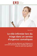 Le rôle infirmier lors du triage dans un service d'urgences somatiques