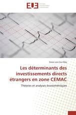 Les déterminants des investissements directs étrangers en zone CEMAC