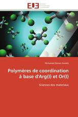 Polymères de coordination à base d'Arg(I) et Or(I)