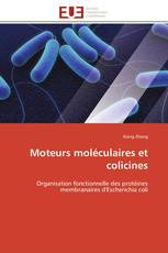 Moteurs moléculaires et colicines