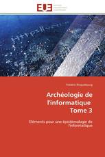 Archéologie de l'informatique Tome 3