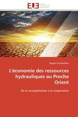 L'économie des ressources hydrauliques au Proche Orient