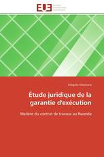 Étude juridique de la garantie d'exécution