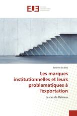 Les marques institutionnelles et leurs problematiques à l'exportation