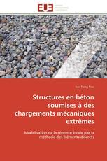 Structures en béton soumises à des chargements mécaniques extrêmes