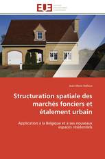 Structuration spatiale des marchés fonciers et étalement urbain