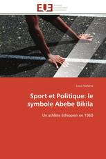 Sport et Politique: le symbole Abebe Bikila