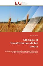 Stockage et transformation de blé tendre