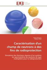 Caractérisation d'un champ de neutrons à des fins de radioprotection