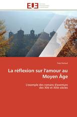 La réflexion sur l'amour au Moyen Âge