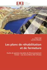 Les plans de réhabilitation et de fermeture