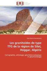 Les granitoïdes de type TTG de la région de Silet, Hoggar, Algérie