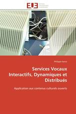 Services Vocaux Interactifs, Dynamiques et Distribués