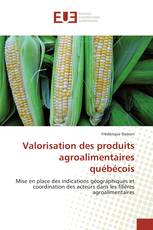 Valorisation des produits agroalimentaires québécois