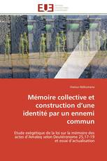 Mémoire collective et construction d’une identité par un ennemi commun