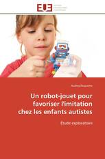 Un robot-jouet pour favoriser l'imitation chez les enfants autistes