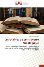 Les chaînes de controverse théologique