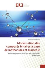 Modélisation des composés binaires à base de lanthanides et d’arsenic