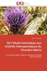 De l’étude botanique aux intérêts thérapeutiques du Chardon-Marie