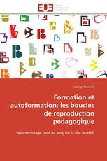 Formation et autoformation: les boucles de reproduction pédagogique