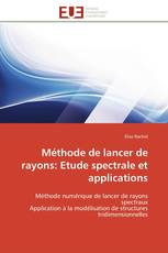 Méthode de lancer de rayons: Etude spectrale et applications