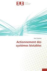Actionnement des systèmes bistables