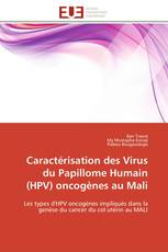 Caractérisation des Virus du Papillome Humain (HPV) oncogènes au Mali