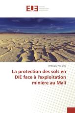 La protection des sols en DIE face à l'exploitation minière au Mali