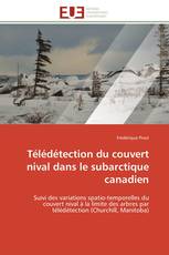 Télédétection du couvert nival dans le subarctique canadien