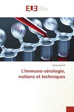 L'immuno-sérologie, notions et techniques