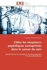 Cibler les récepteurs peptidiques surexprimés dans le cancer du sein