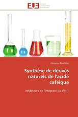 Synthèse de dérivés naturels de l'acide caféique