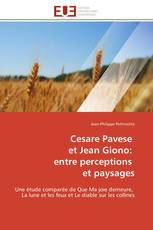 Cesare Pavese   et Jean Giono:   entre perceptions   et paysages