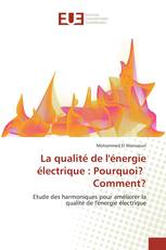 La qualité de l'énergie électrique : Pourquoi? Comment?