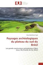 Paysages archéologiques du plateau du sud du Brésil