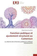 Fonction publique et ajustement structurel au Cameroun