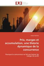 Prix, marges et accumulation, une théorie dynamique de la concurrence