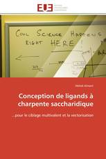 Conception de ligands à charpente saccharidique