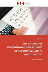 Les anomalies chromosomiques et leurs conséquences sur la reproduction