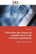 Estimation des risques de maladies dues à des mutations génétiques