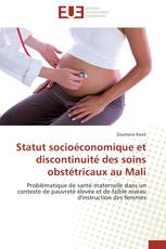 Statut socioéconomique et discontinuité des soins obstétricaux au Mali