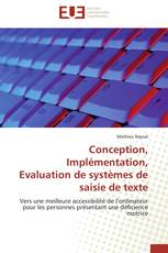 Conception, Implémentation, Evaluation de systèmes de saisie de texte